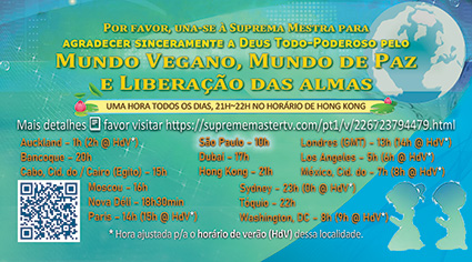 una-se à Suprema Mestra para agradecer a Deus Todo-Poderoso pelo Mundo Vegano, Mundo de Paz e Liberação das almas